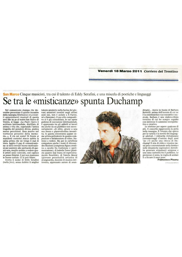 Se tra le “misticanze” spunta Duchamp. Cinque musicisti, tra cui il talento di Eddy Serafini – Corriere del Trentino – 18/03/2011